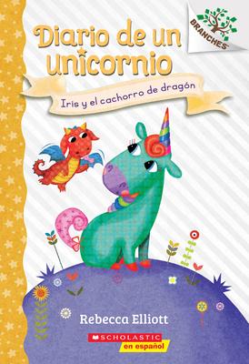 Diario de Un Unicornio #2: Iris Y El Cachorro de Dragn (Bo and the Dragon-Pup): Volume 2