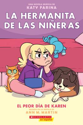 La Hermanita de Las Nieras #3: El Peor Da de Karen (Karen's Worst Day): Volume 3