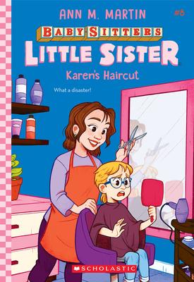 Karen's Haircut (Baby-Sitters Little Sister #8)