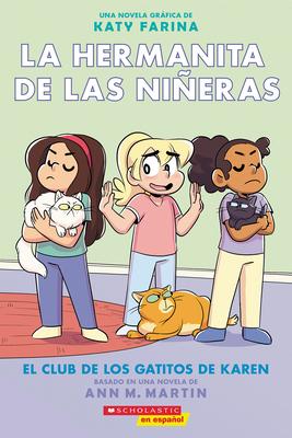 La Hermanita de Las Nieras #4: El Club de Los Gatitos de Karen (Karen's Kittycat Club)