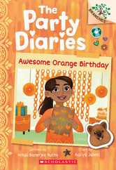 Awesome Orange Birthday: A Branches Book (the Party Diaries #1) Subscription