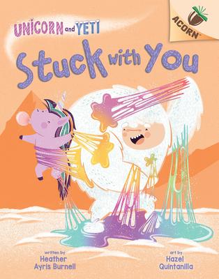 Stuck with You: An Acorn Book (Unicorn and Yeti #7)