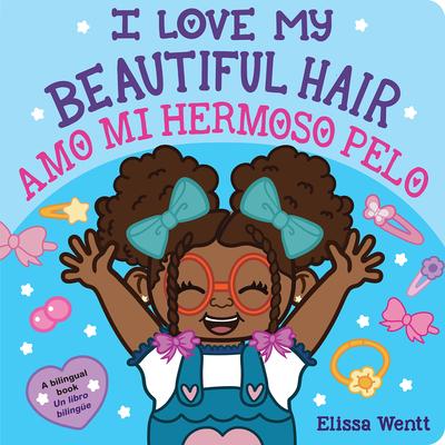 I Love My Beautiful Hair / Amo Mi Hermoso Pelo (Scholastic Bilingual)