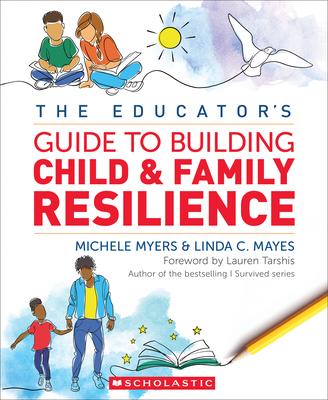 The Educator's Guide to Building Child & Family Resilience