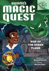 Rise of the Green Flame: A Branches Book (Kwame's Magic Quest #1) Subscription