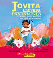 Jovita Llevaba Pantalones: La Historia de Una Mexicana Que Luch Por La Libertad (Jovita Wore Pants) Subscription