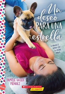 Un Deseo Para Una Estrella (Wish Upon a Stray): Una Novela de la Serie Deseo