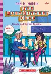 Claudia and the Sad Good-Bye (the Baby-Sitters Club #26) Subscription