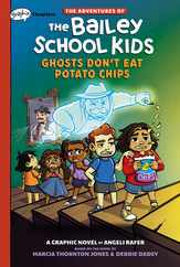 Ghosts Don't Eat Potato Chips: A Graphix Chapters Book (the Adventures of the Bailey School Kids #3) Subscription