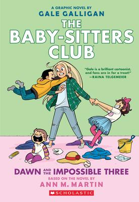 Dawn and the Impossible Three: A Graphic Novel (the Baby-Sitters Club #5)