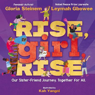 Rise, Girl, Rise: Our Sister-Friend Journey. Together for All. Subscription