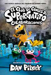 El Club de Cmics de Supergatito: Colaboraciones (Cat Kid Comic Club: Collaborations) Subscription