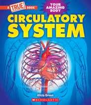 Circulatory System (a True Book: Your Amazing Body) Subscription