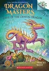 Cave of the Crystal Dragon: A Branches Book (Dragon Masters #26) Subscription