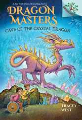 Cave of the Crystal Dragon: A Branches Book (Dragon Masters #26) Subscription