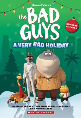 DreamWorks the Bad Guys: A Very Bad Holiday Novelization