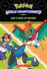 Ash's Taste of Victory (Pokmon: World Championship Trilogy #2) Subscription