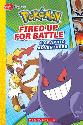 Fired Up for Battle (Pokmon: Graphic Collection)