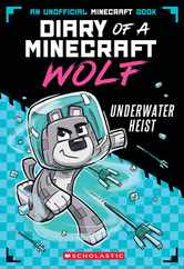 Underwater Heist (Diary of a Minecraft Wolf #2) Subscription