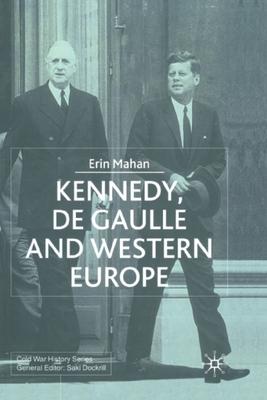 Kennedy, de Gaulle and Western Europe Subscription