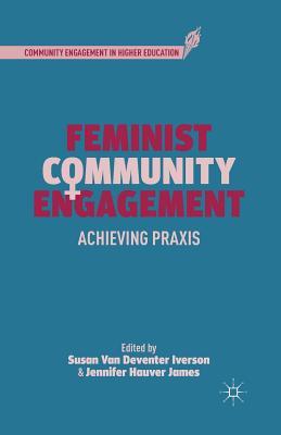 Feminist Community Engagement: Achieving PRAXIS