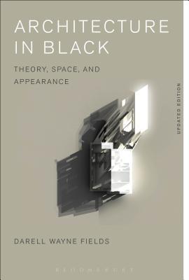 Architecture in Black: Theory, Space and Appearance