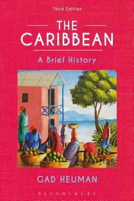 The Caribbean: A Brief History