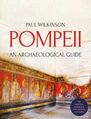 Pompeii: An Archaeological Guide