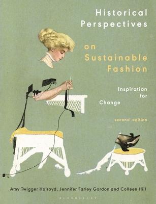 Historical Perspectives on Sustainable Fashion: Inspiration for Change Subscription