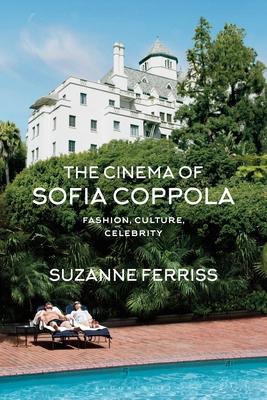 The Cinema of Sofia Coppola: Fashion, Culture, Celebrity Subscription