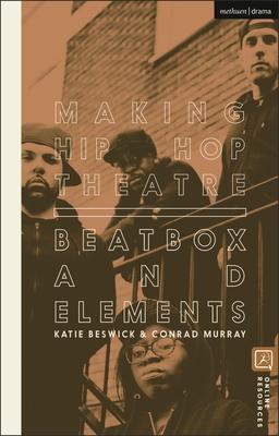 Making Hip Hop Theatre: Beatbox and Elements Subscription