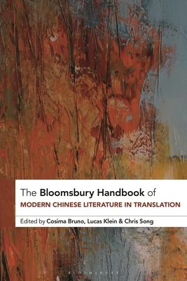 The Bloomsbury Handbook of Modern Chinese Literature in Translation