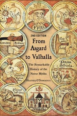 From Asgard to Valhalla: The Remarkable History of the Norse Myths