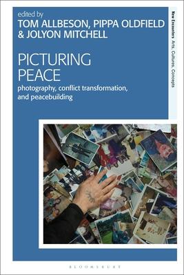 Picturing Peace: Photography, Conflict Transformation, and Peacebuilding Subscription
