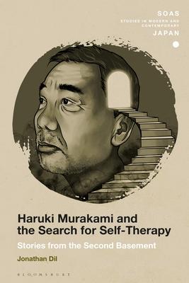 Haruki Murakami and the Search for Self-Therapy: Stories from the Second Basement