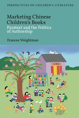 Marketing Chinese Children's Books: Paratext and the Politics of Authorship Subscription
