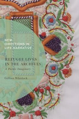 Refugee Lives in the Archives: A Pacific Imaginary