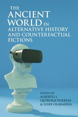 The Ancient World in Alternative History and Counterfactual Fictions