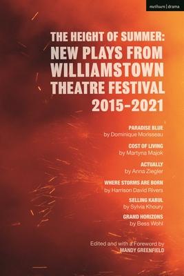 The Height of Summer: New Plays from Williamstown Theatre Festival 2015-2021: Paradise Blue; Cost of Living; Actually; Where Storms Are Born; Selling