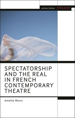Spectatorship and the Real in French Contemporary Theatre Subscription