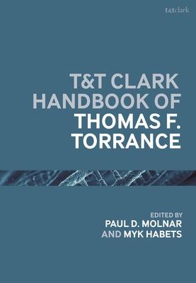 T&t Clark Handbook of Thomas F. Torrance