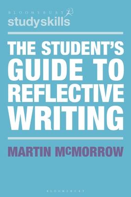 The Student's Guide to Reflective Writing