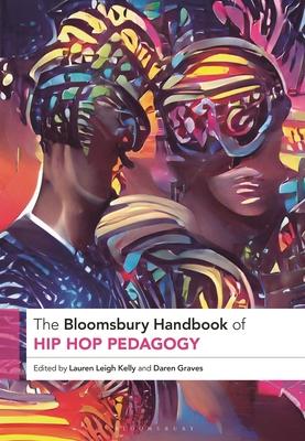 The Bloomsbury Handbook of Hip Hop Pedagogy Subscription