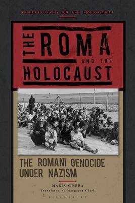 The Roma and the Holocaust: The Romani Genocide Under Nazism Subscription