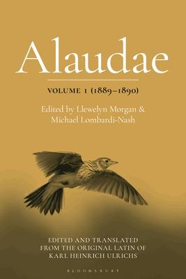 Alaudae Volume 1: The Original Latin Text of Karl Heinrich Ulrichs, with English Translation and Explanatory Notes Subscription