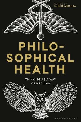 Philosophical Health: Thinking as a Way of Healing