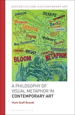 A Philosophy of Visual Metaphor in Contemporary Art