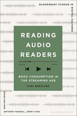 Reading Audio Readers: Book Consumption in the Streaming Age