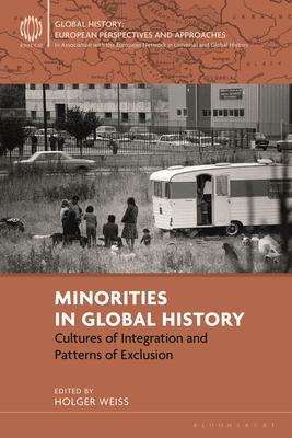 Minorities in Global History: Cultures of Integration and Patterns of Exclusion