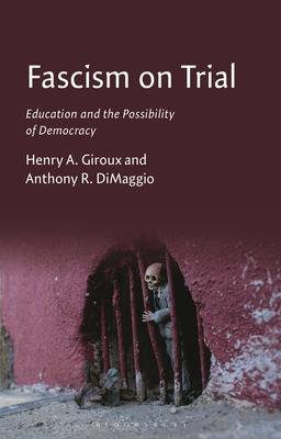 Fascism on Trial: Education and the Possibility of Democracy